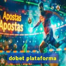 dobet plataforma